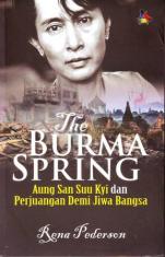 The Burma Spring: Aung San Suu Kyi dan Perjuangan Demi Jiwa Bangsa
